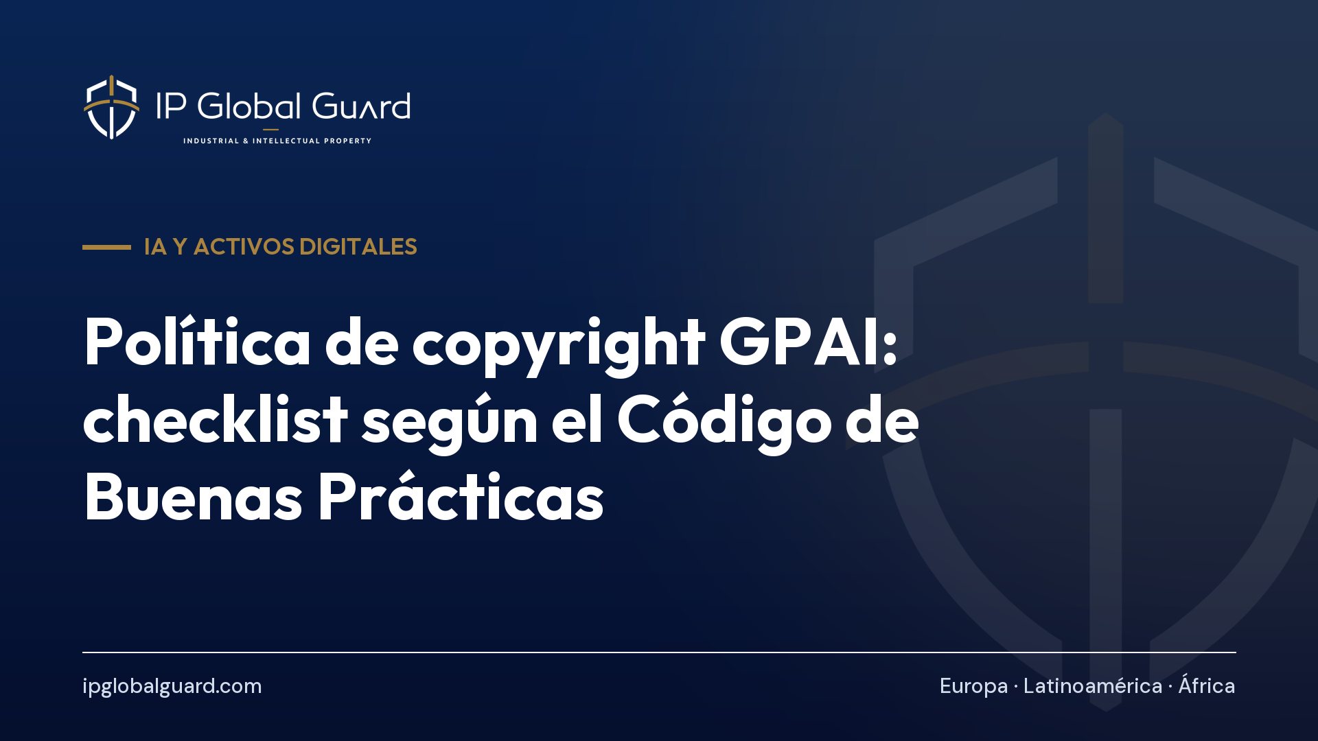 Política de copyright GPAI: checklist según el Código de Buenas Prácticas